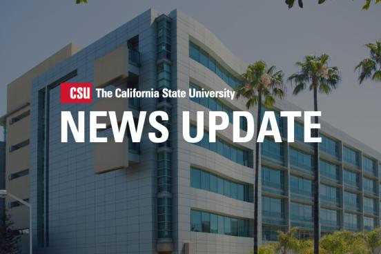Image of office building with text across CSU California State University News Update