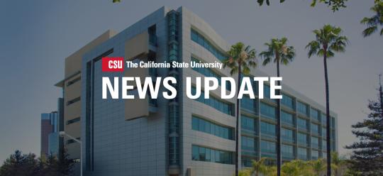 Image of office building with text across CSU California State University News Update 