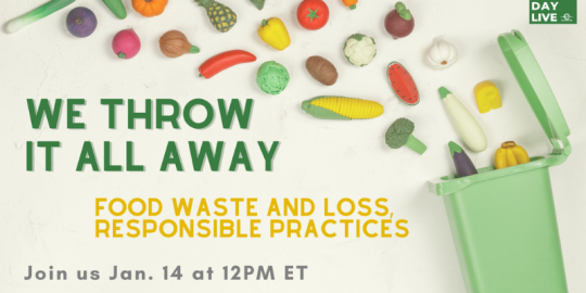 We throw it all away food waste and loss, responsible practices Join us Jan 14 at 12pm ET